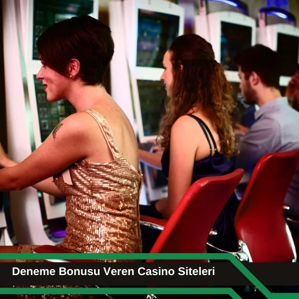 Deneme Bonusu Veren Casino Siteleri