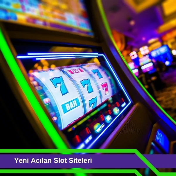 Yeni Acılan Slot Siteleri